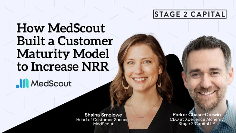 How MedScout Built a Customer Maturity Model to Increase NRR