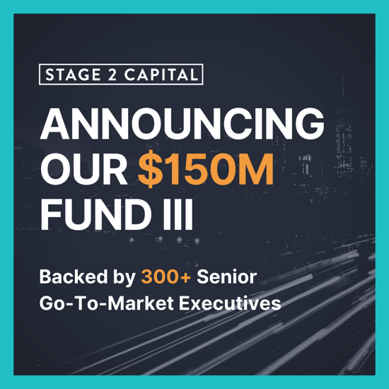 Stage 2 Capital Kicks Off $150M Fund III to Continue Supporting Entrepreneurs with Capital and Go-To-Market Expertise
