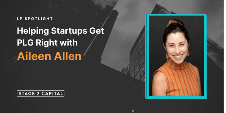 Helping Startups Get PLG Right, a Conversation with Aileen Allen