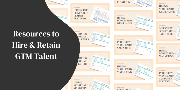 Resources to Hire and Retain the First GTM Team