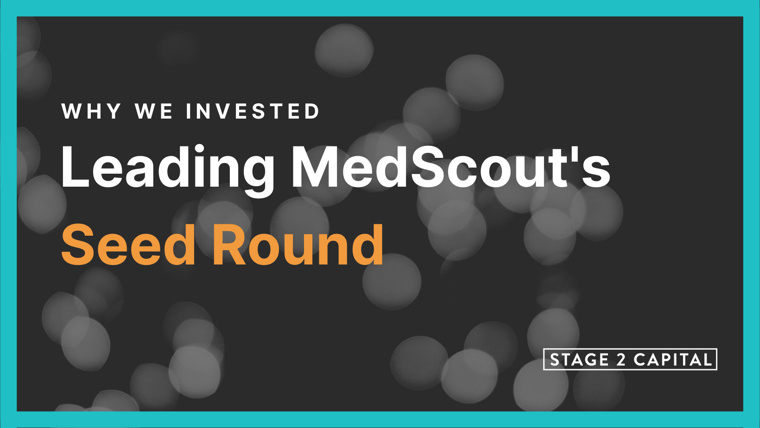 Why We Led MedScout’s $5M Seed Round