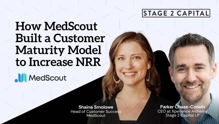 How MedScout Built a Customer Maturity Model to Increase NRR