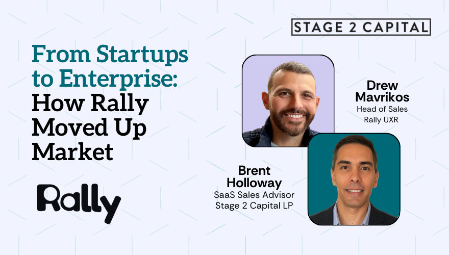 From Startups to Enterprise: How Rally Moved Up Market